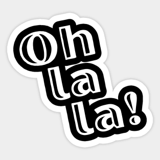 Oh la la French quote word expression fun Sticker